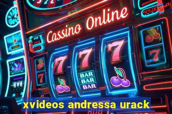 xvideos andressa urack